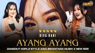 Download lagu Diva Hani - Ayang Ayang ( Versi Asia Bimantara Musik ) Duh Dewo Dewa Ning Asmoro Kuatno Ati Kawulo mp3