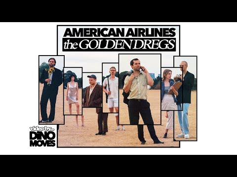 the GOLDEN DREGS - American Airlines (Official Video)