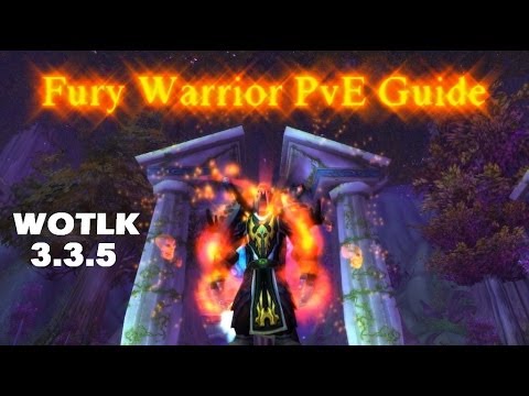 Fury Warrior 3.3.5 PvE Guide