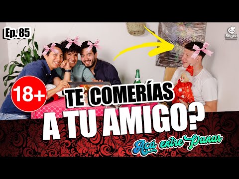 ACÁ ENTRE PANAS Ep. 86 - Te COMERÍAS a tu amigo?  (CIEGO, SORDO o MUDO?)