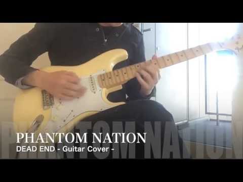 DEADEND - PHANTOM NATION - Guitar Cover