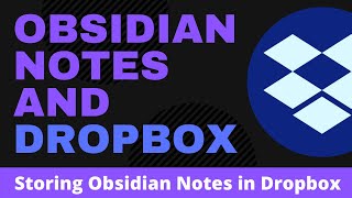 USING DROPBOX WITH OBSIDIAN NOTES | How to store your Obsidian Notes for Cloud Storage