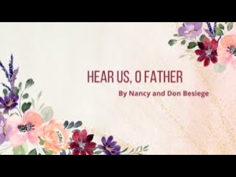 Father O Hear Us Piano Performance Video