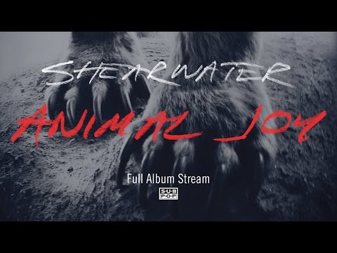 Shearwater - Animal Joy [Full Album Stream]