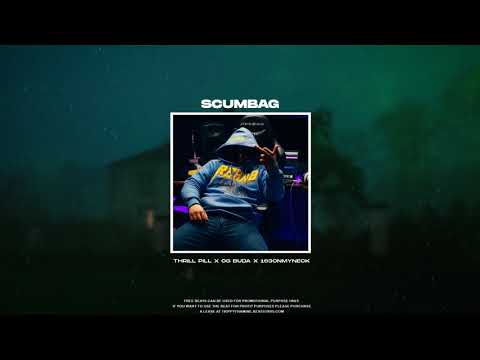 [FREE] THRILL PILL x 163ONMYNECK x OG BUDA TYPE BEAT - "SCUMBAG"