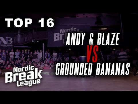 Andy & Blaze VS. Grounded Bananas [Top 16] Nordic Break League 2025 | Life is a Dance