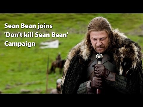 Sean Bean joins Don't kill Sean Bean campaign