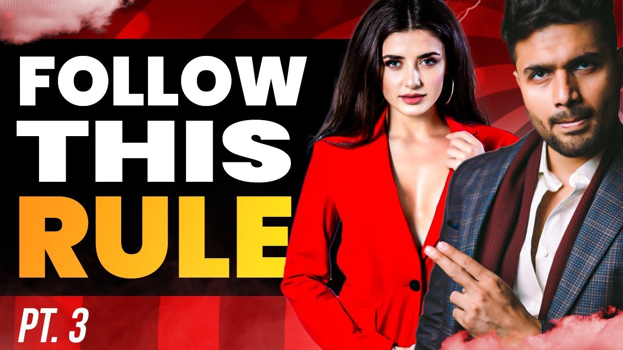 12 Rules TO GET THE WOMAN YOU WANT | VALENTINE'S SPECIAL - Part 3