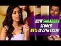 Shraddha Explains How She Scored 95 On 12th Exam Filmygyan Aftab Khan