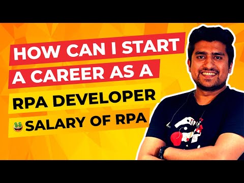 How Can I Start a Career as RPA Developer Salary of RPA Future of RPA