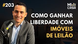 Como investir em imóveis de leilão e ganhar liberdade financeira com @marcelo.leiloes| Mi Casa 203