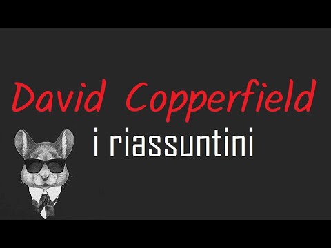 I RIASSUNTINI - DAVID COPPERFIELD - BookTopics