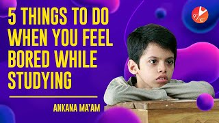 🧐5 Things to Do When You Feel Bored While Studying🥱😪 |😎Vedantu Motivational Videos | Vedantu 9 & 10