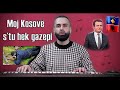 Moj Kosovë S'tu Hek Gazepi Gezim Mustafa