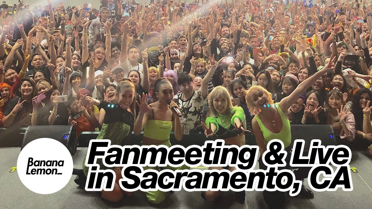 BananaLemon - Fanmeeting & Live @SacAnime Summer 2019