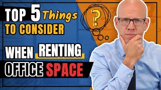 Top 5 Things to Consider when Renting Office Space
