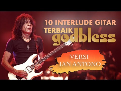 10 INTERLUDE GITAR TERBAIK GOD BLESS VERSI IAN ANTONO