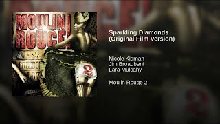 02 - Sparkling Diamonds (Original Film Version) &quot;Moulin Rouge! 2&quot; SOUNDTRACK