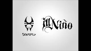 Soulfly ft Ill Nino - One