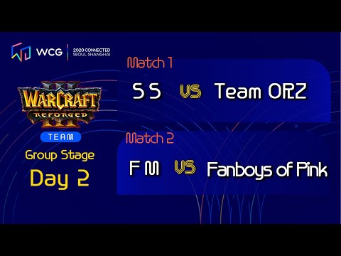 WCG 2020 Connected - Warcraft 3 Team Group Stage Day 2