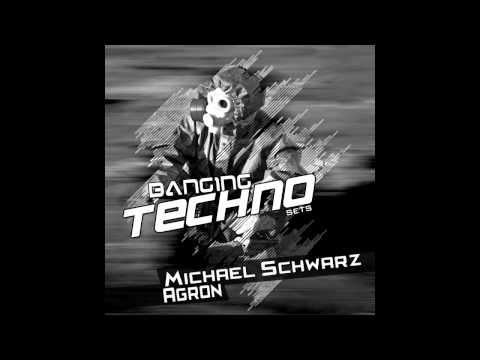 Banging Techno sets ::039_Michael Schwarz || Agron