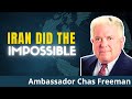 Iran Just Destroyed US Power in the Middle East | Ambassador Chas Freeman