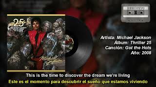 Letra Traducida Got the Hots de Michael Jackson