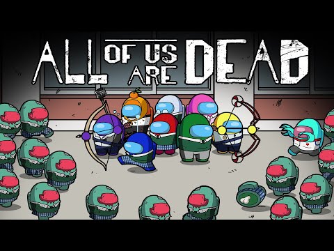 ALL OF US ARE DEAD ALL EPISODE l Among Us Zombie Animation