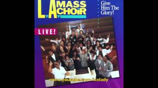 L.A. Mass Choir  &quot;The Lord Is Holy&quot; (Bless Ye The Lord) (1988)