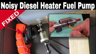 How To Fix A Noisy Fuel Pump On A Chinese Diesel Heater  - Quiet Fuel Pump And No More Ticking Noise