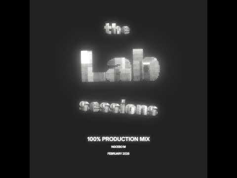 The Lab Sessions | 100% Production Mix | February 2026
