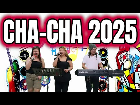 CHA - CHA 2025 - LET'S DANCE! NONSTOP CHA - CHA LIVE BAND - ANN, CATHY & WILBERT | ZALDY MINI STUDIO