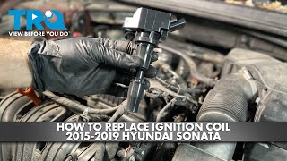 How to Replace Ignition Coil 2015-2019 Hyundai Sonata
