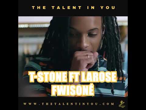T-STONE new video feat LaROSE Fwisoné on THE TALENT IN YOU