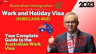Apply for a Work and Holiday Visa (Subclass 462) - Your Complete Guide to the Australian Work Visa