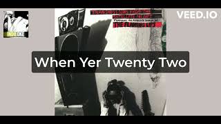 The Flaming Lips - When Yer Twenty Two [karaoke]