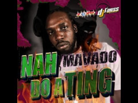Mavado - Nah Do A Ting - Raw - April 2014 - Dj Frass Records