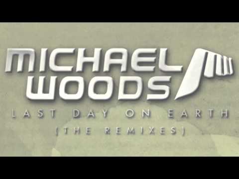 Michael Woods - Last Day On Earth (Mike Perry Remix)