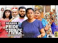 PRIDE OF A PRINCE SEASON 3 NEW TRENDING MOVIE 2022 LATEST NIGERIAN NOLLYWOOD MOVIES