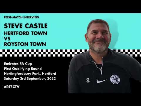 POST-MATCH INTERVIEW - STEVE CASTLE - HERTFORD TOWN (AWAY) - FA CUP 1QR