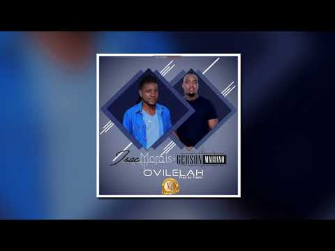 Isac Morais Feat. Gerson Mariano - Ovilelah (Audio)