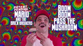 Mario & The Brick Breakers - Boom Boom Pass The Mushroom (Patent Pending)