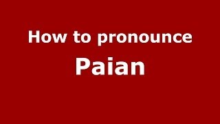 How to pronounce Paian