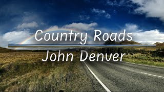 Country Roads | John Denver (Lyrics)