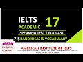 CAMBRIDGE 17 SPEAKING TEST1 7 5 BANDS With All Parts IELTS SPEAKING IELTS PREPARATION