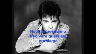 EVERY TIME YOU GO, AWAY- Paul Young  con trad. in Italiano