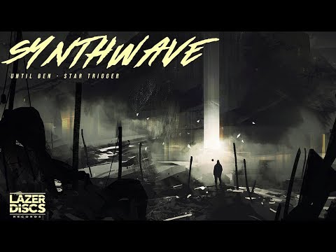 Synthwave: Until Ben - Star Trigger [Lazerdiscs Records] (2019)