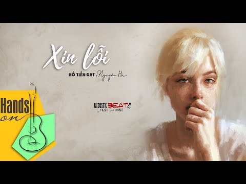 Xin lỗi » Nguyên Hà - Hồ Tiến Đạt ✎ acoustic Beat by Trịnh Gia Hưng