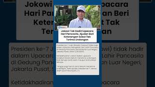 Jokowi Tak Hadiri Upacara Hari Pancasila, Ajudan Beri Keterangan Sebut Tak Terima Undangan