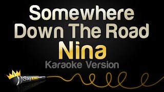 Nina - Somewhere Down the Road (Karaoke Version)